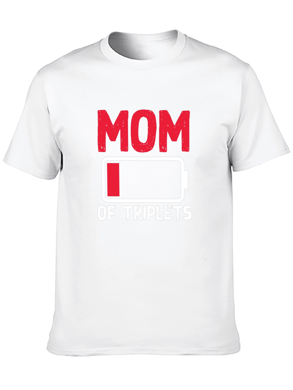 Funny Mom of Triplets Low Battery T-Shirt