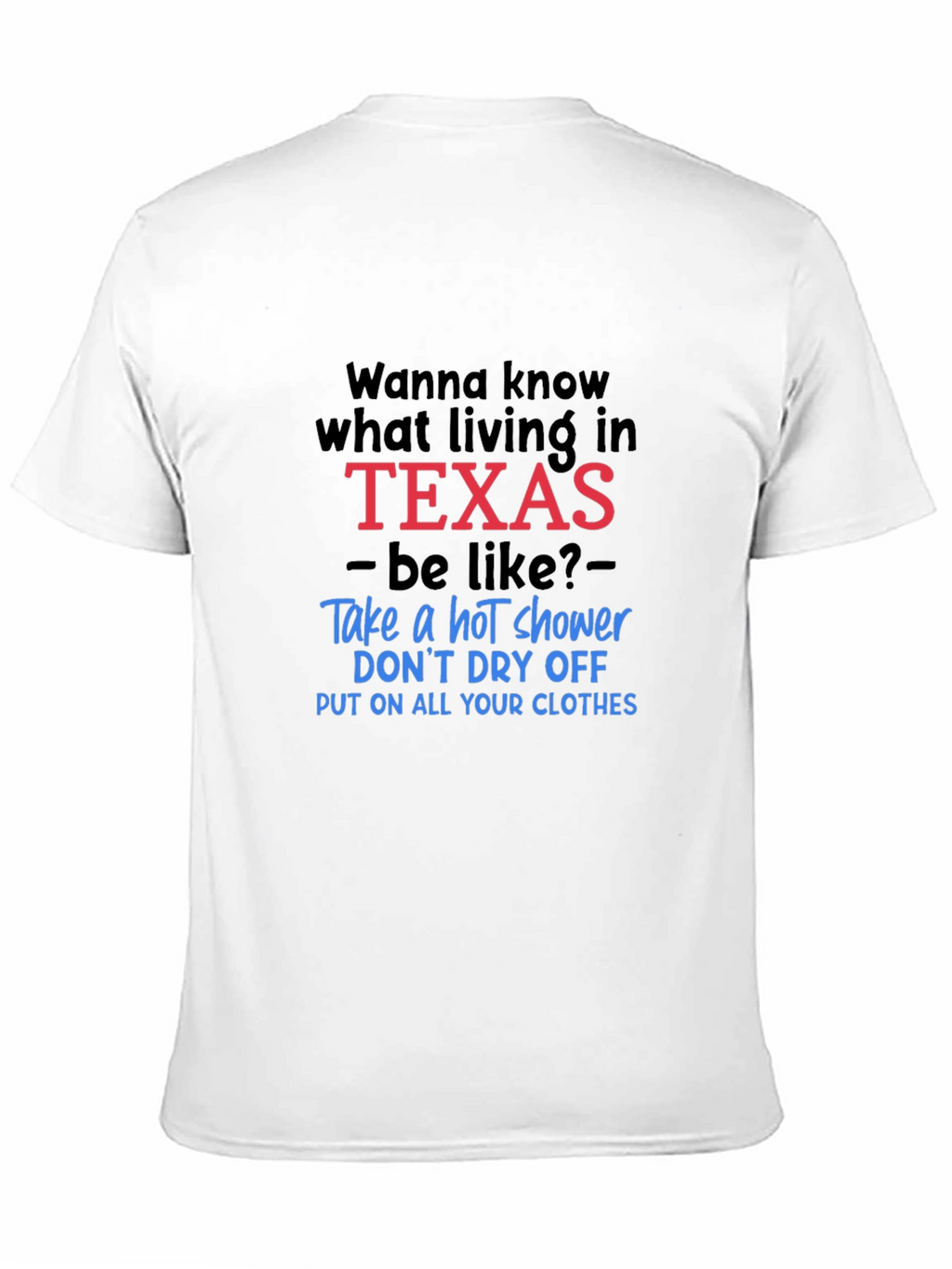 Funny Texas Living Graphic Tee - Hot Shower