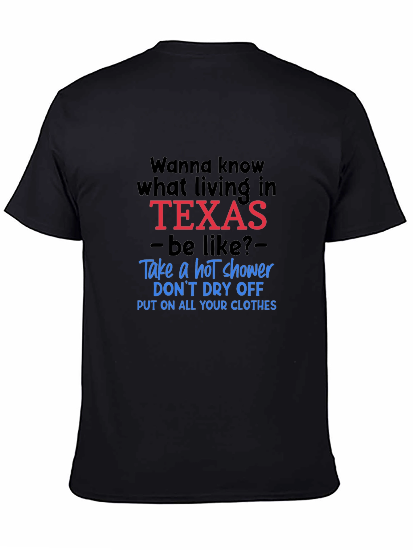 Funny Texas Living Graphic Tee - Hot Shower
