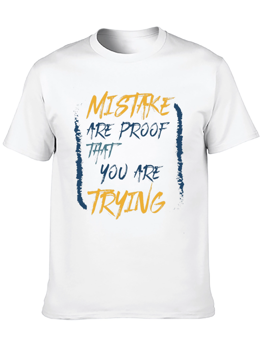 Mistake Proof T-Shirt: Motivational Graphic Tee
