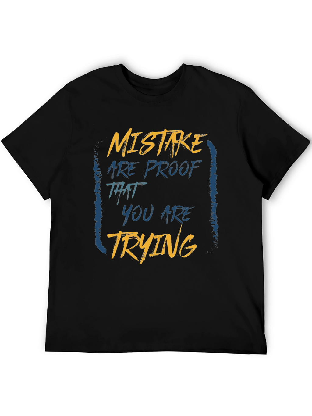 Mistake Proof T-Shirt: Motivational Graphic Tee