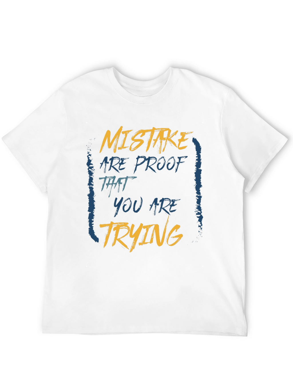 Mistake Proof T-Shirt: Motivational Graphic Tee