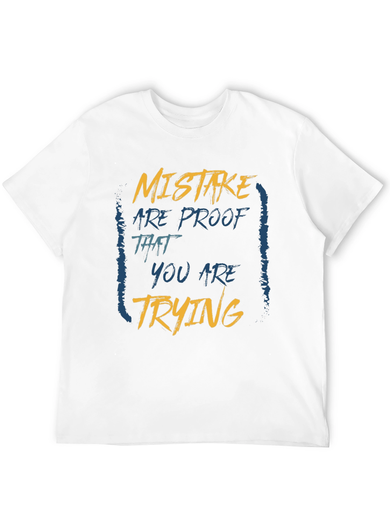 Mistake Proof T-Shirt: Motivational Graphic Tee