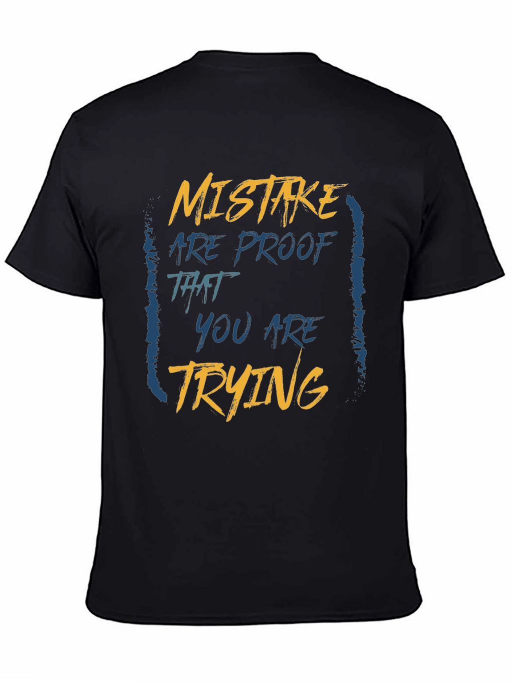 Mistake Proof T-Shirt: Motivational Graphic Tee