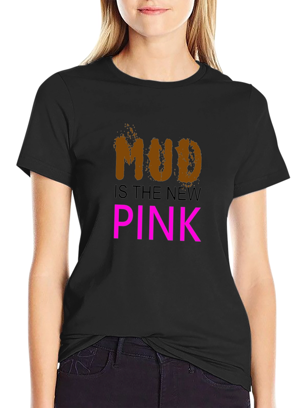 Mud is the New Pink Black T-Shirt