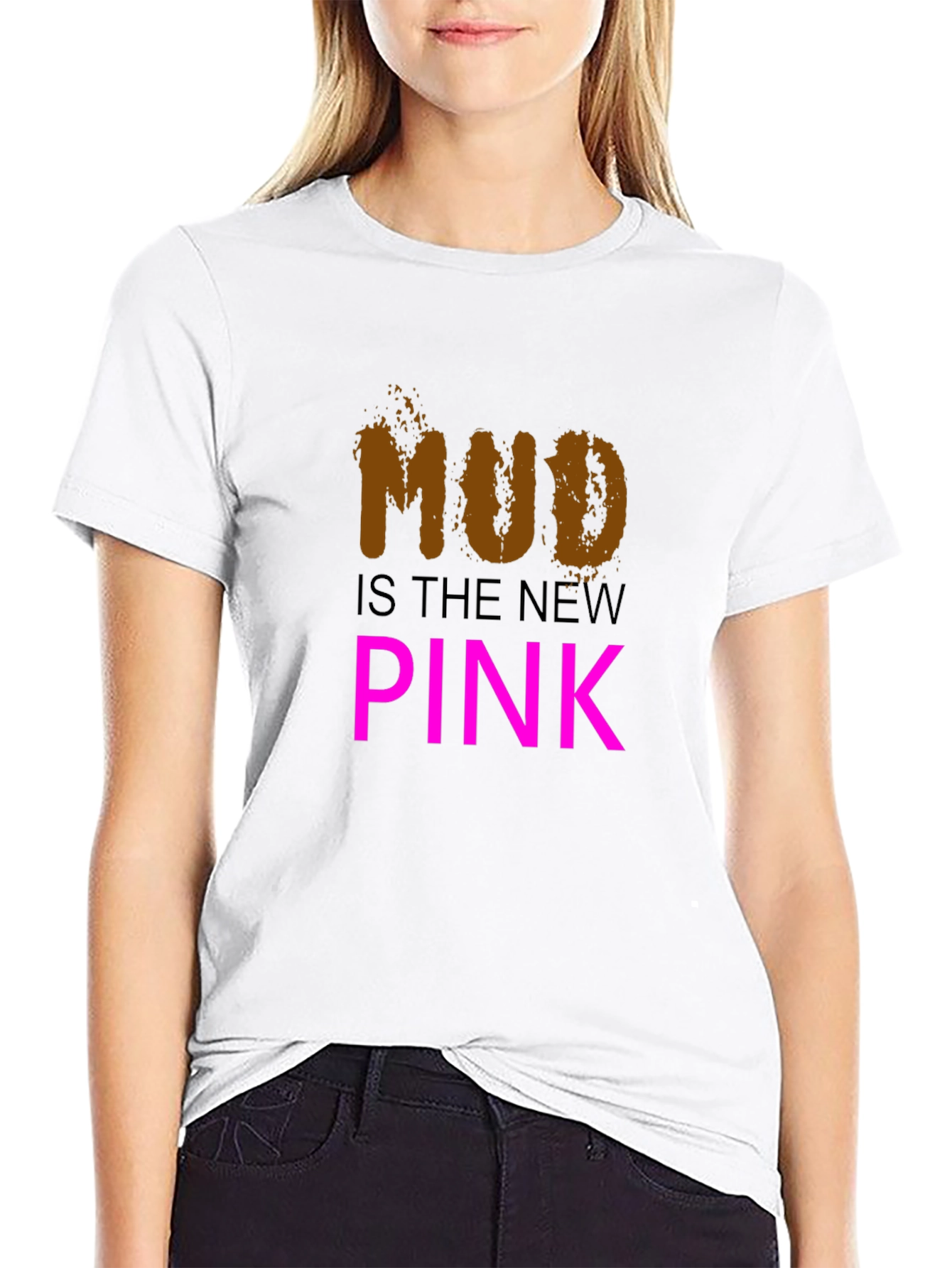 Mud is the New Pink Black T-Shirt