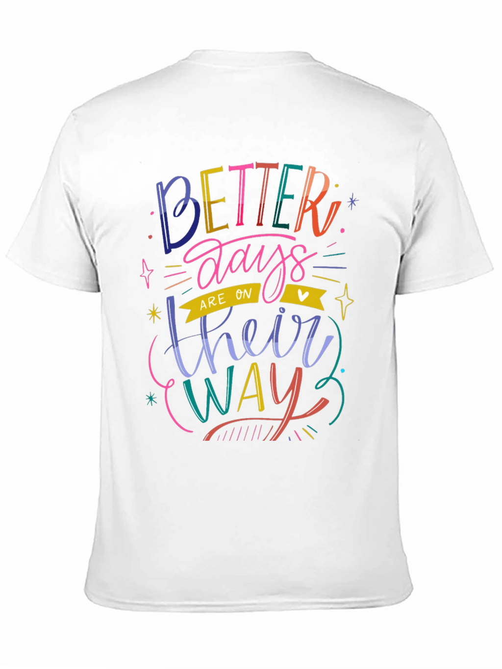 Better Days T-Shirt - Positive Vibes