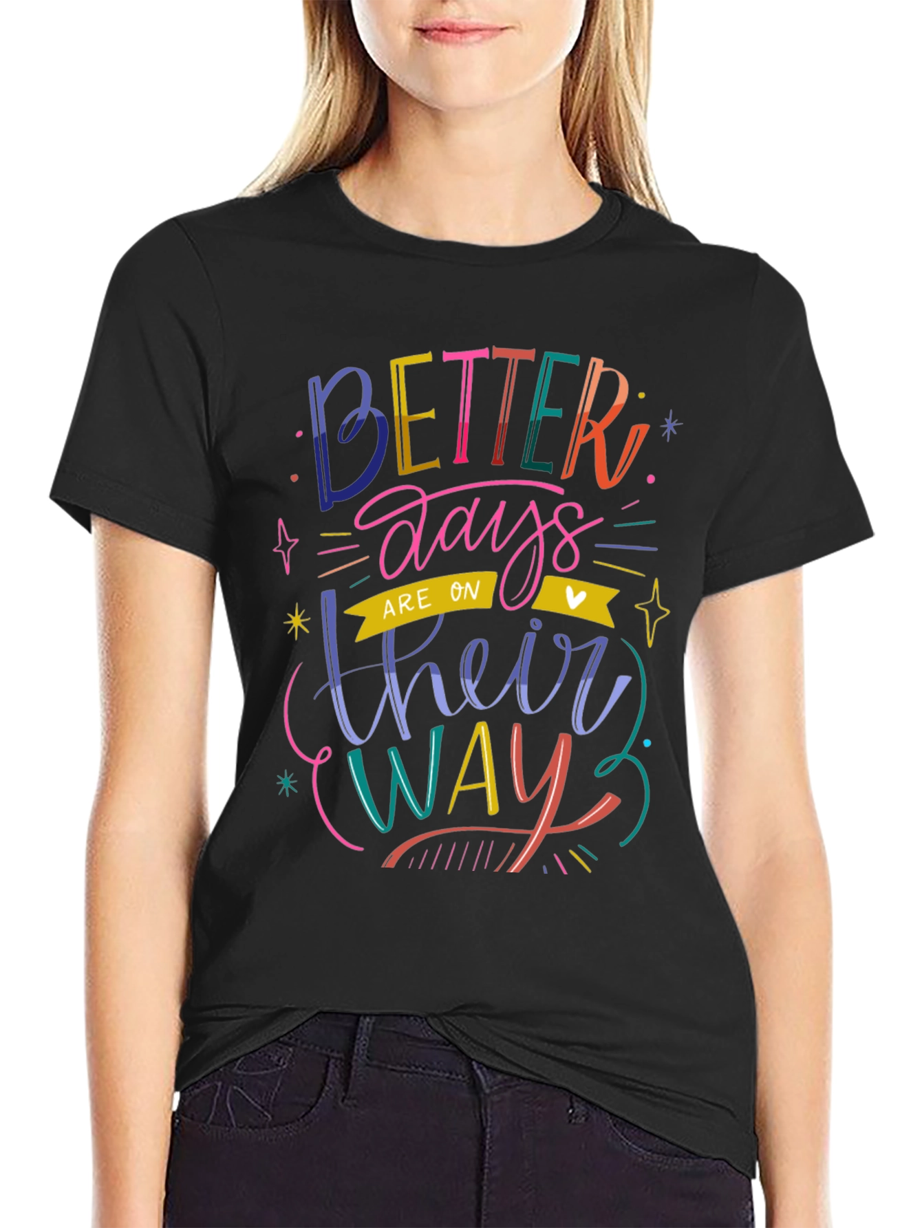 Better Days T-Shirt - Positive Vibes