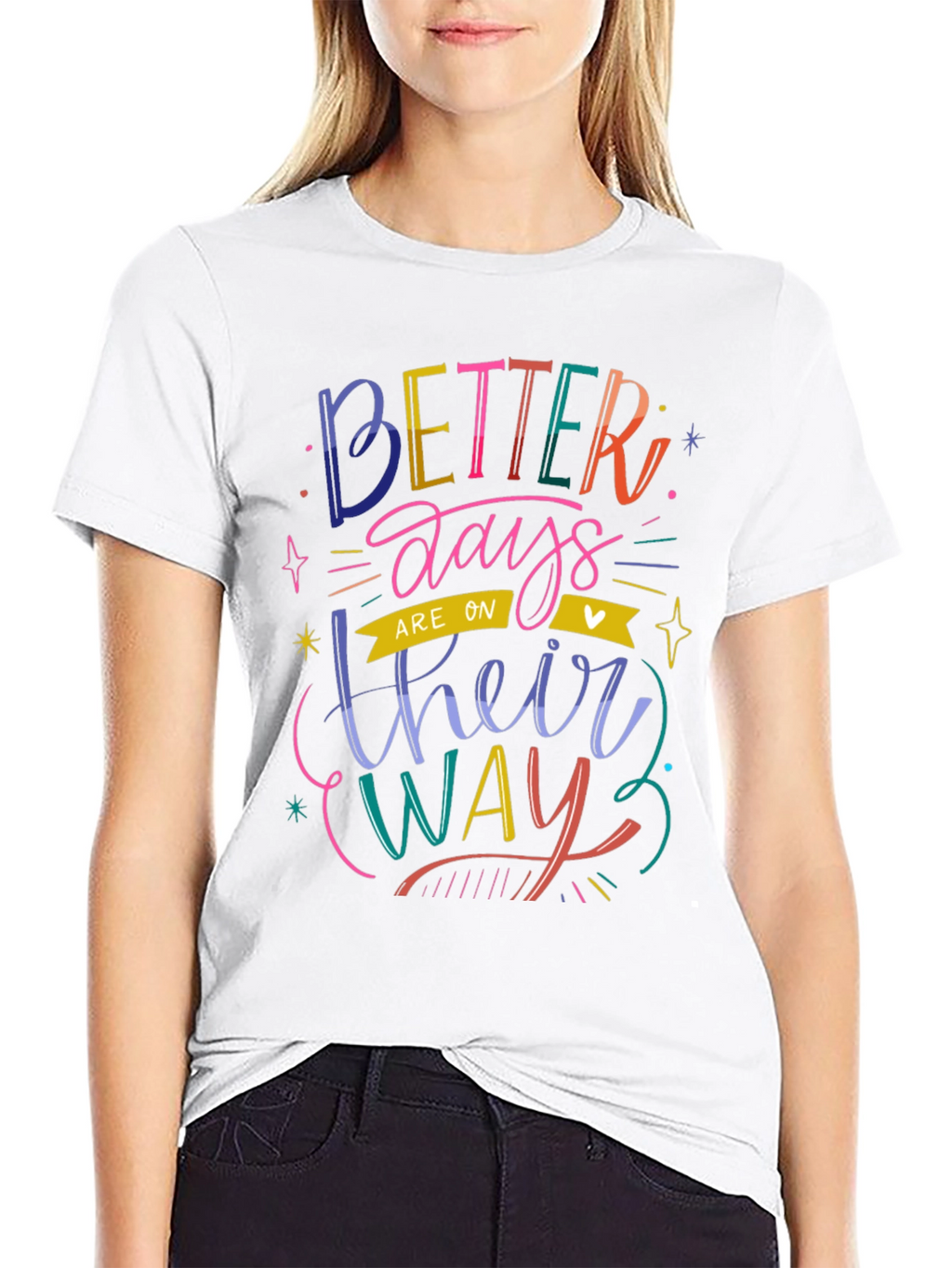 Better Days T-Shirt - Positive Vibes