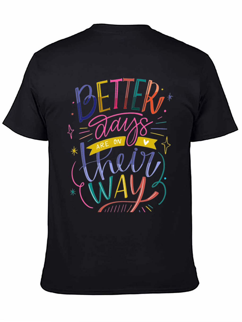 Better Days T-Shirt - Positive Vibes