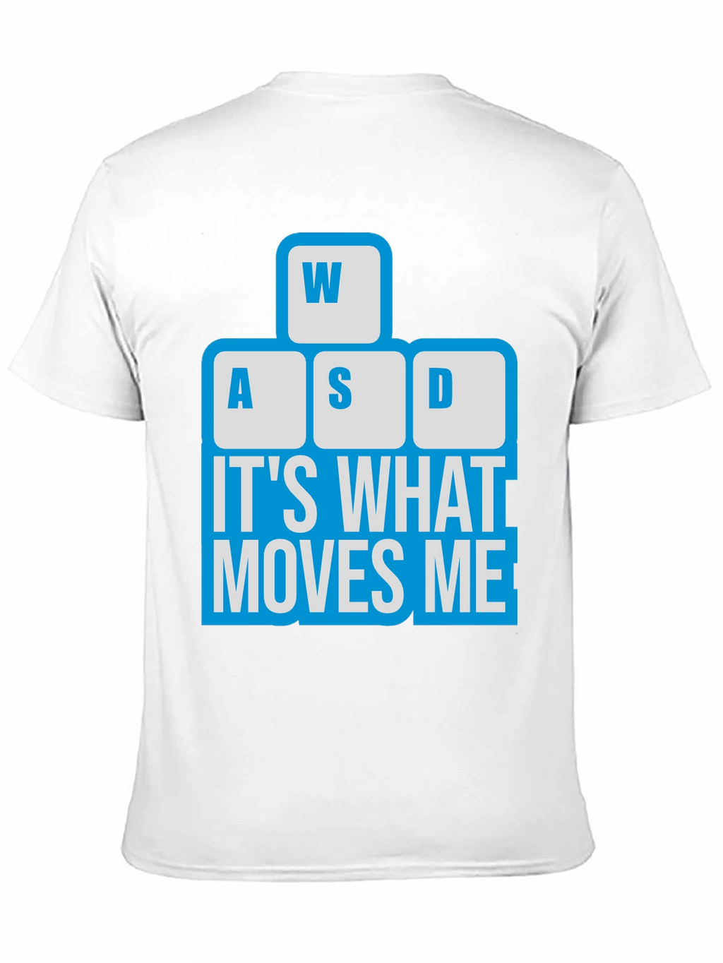 Gamer T-Shirt - WASD Keyboard Moves Me