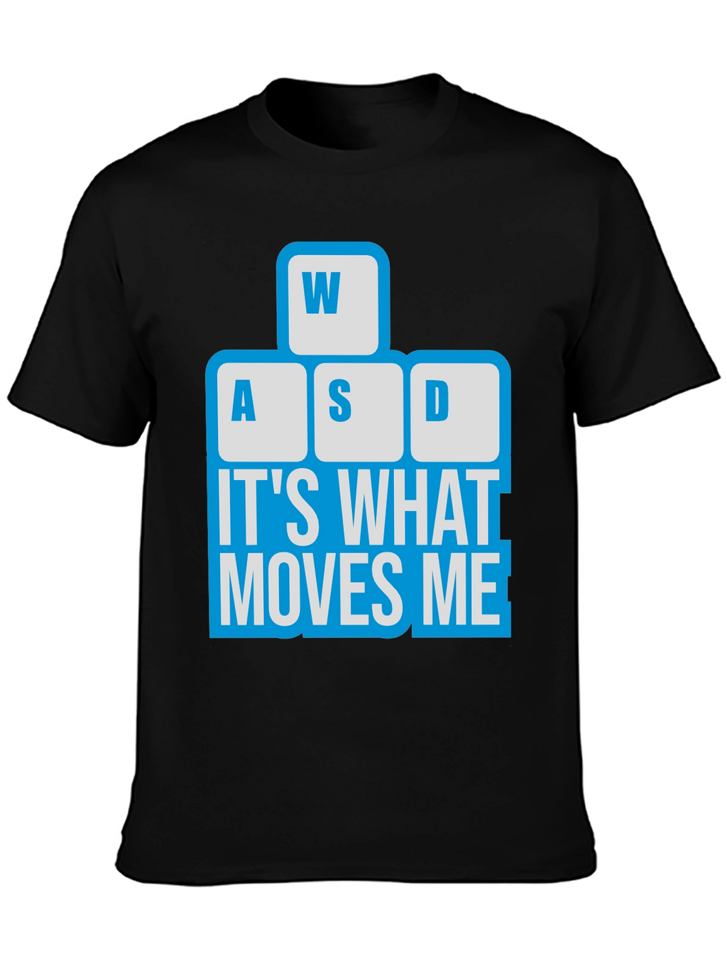 Gamer T-Shirt - WASD Keyboard Moves Me