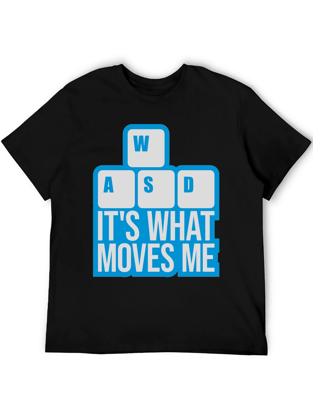 Gamer T-Shirt - WASD Keyboard Moves Me