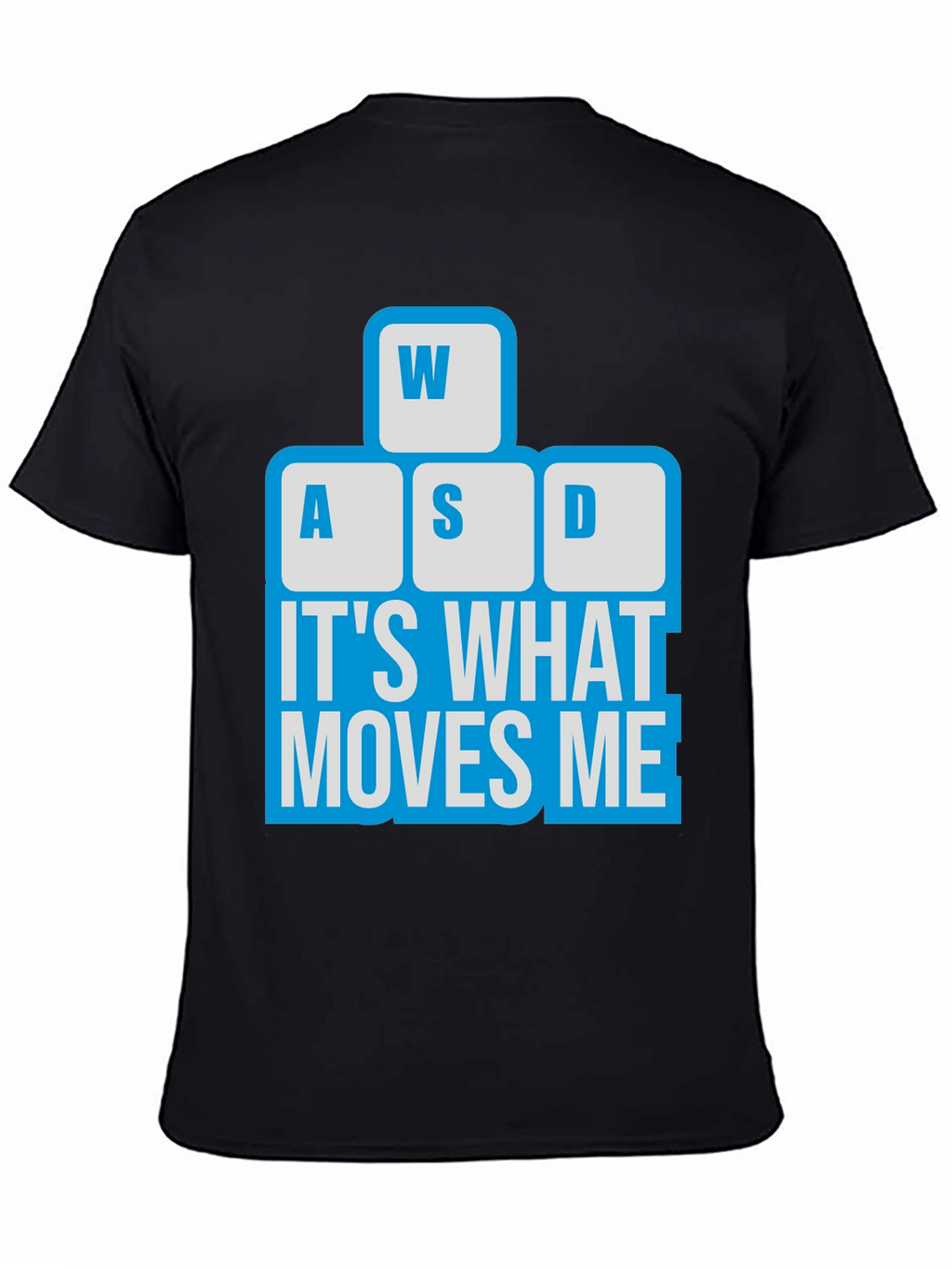 Gamer T-Shirt - WASD Keyboard Moves Me