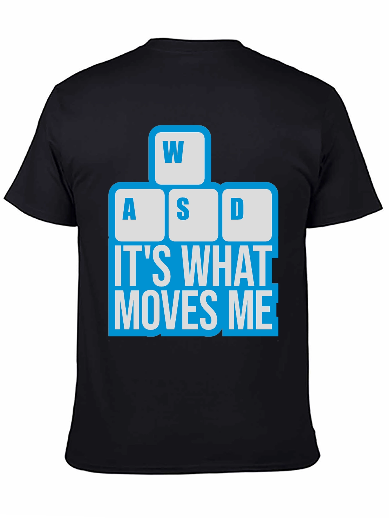 Gamer T-Shirt - WASD Keyboard Moves Me
