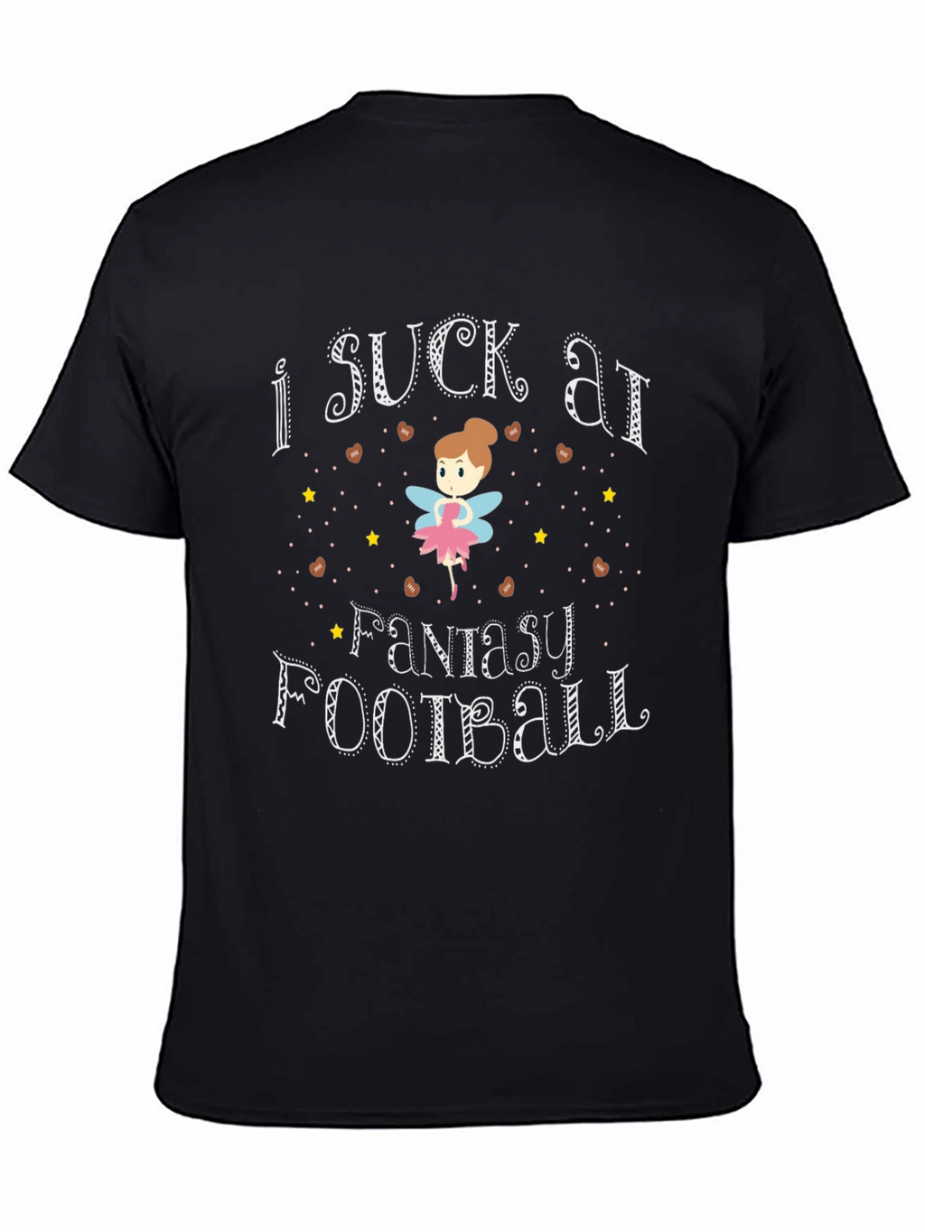 I Suck At Fantasy Football T-Shirt