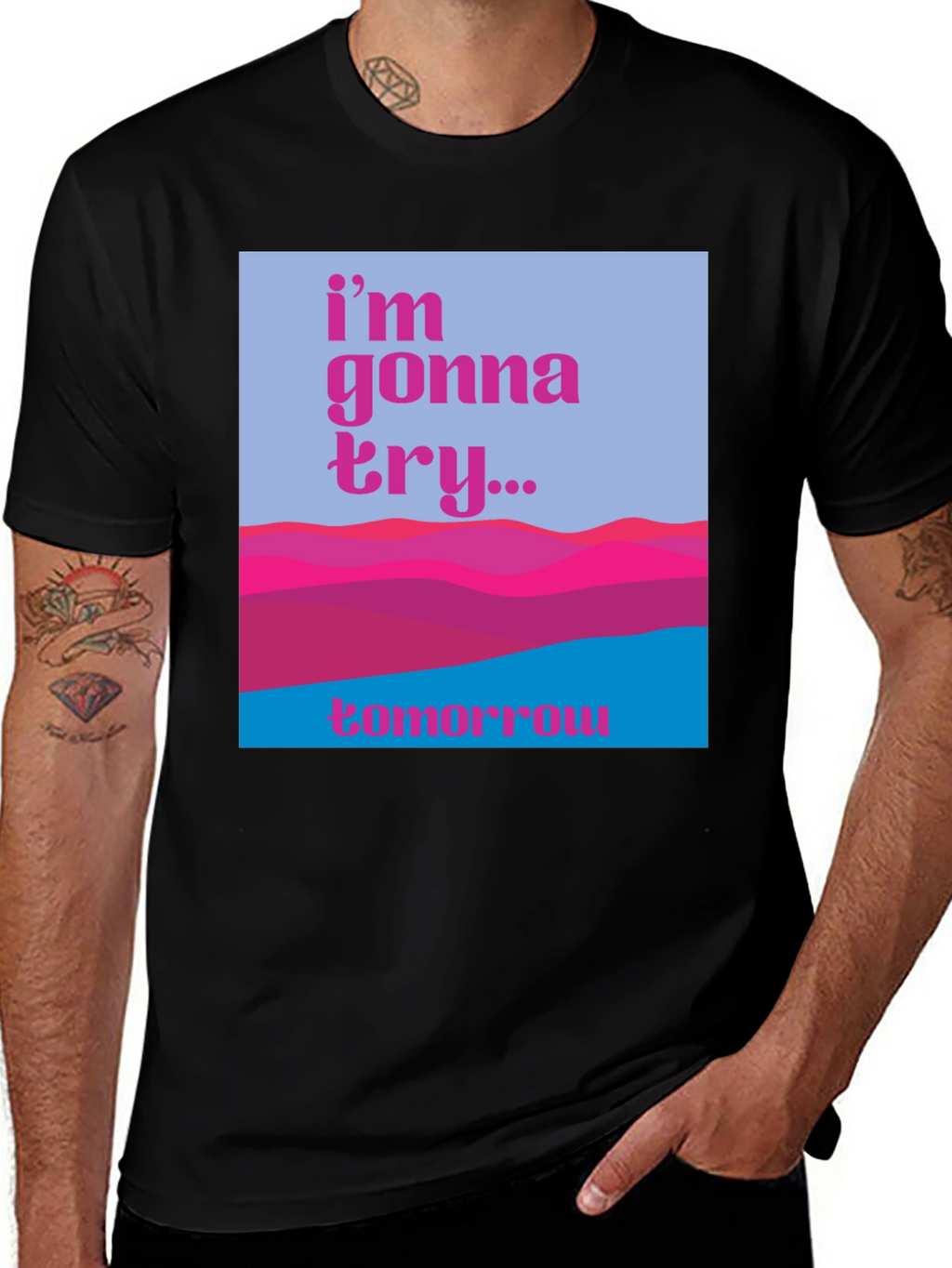 Motivational Graphic Tee - Im Gonna Try...Tomorrow