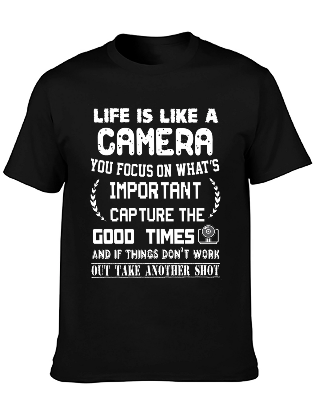 Life is Like a Camera Graphic Tee
