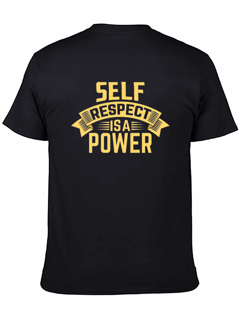 Self Respect is a Power Graphic T-Shirt