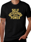 Self Respect is a Power Graphic T-Shirt