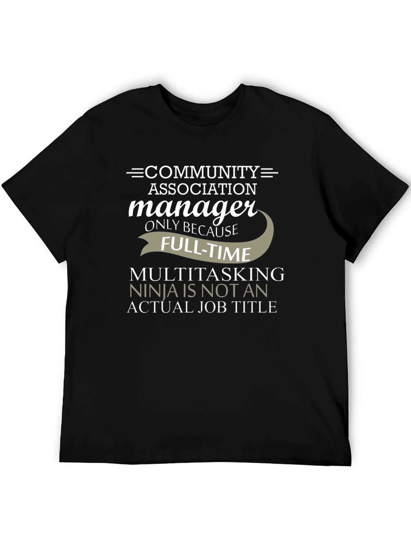 Community Manager T-Shirt: Because Full-Time Multitasking
