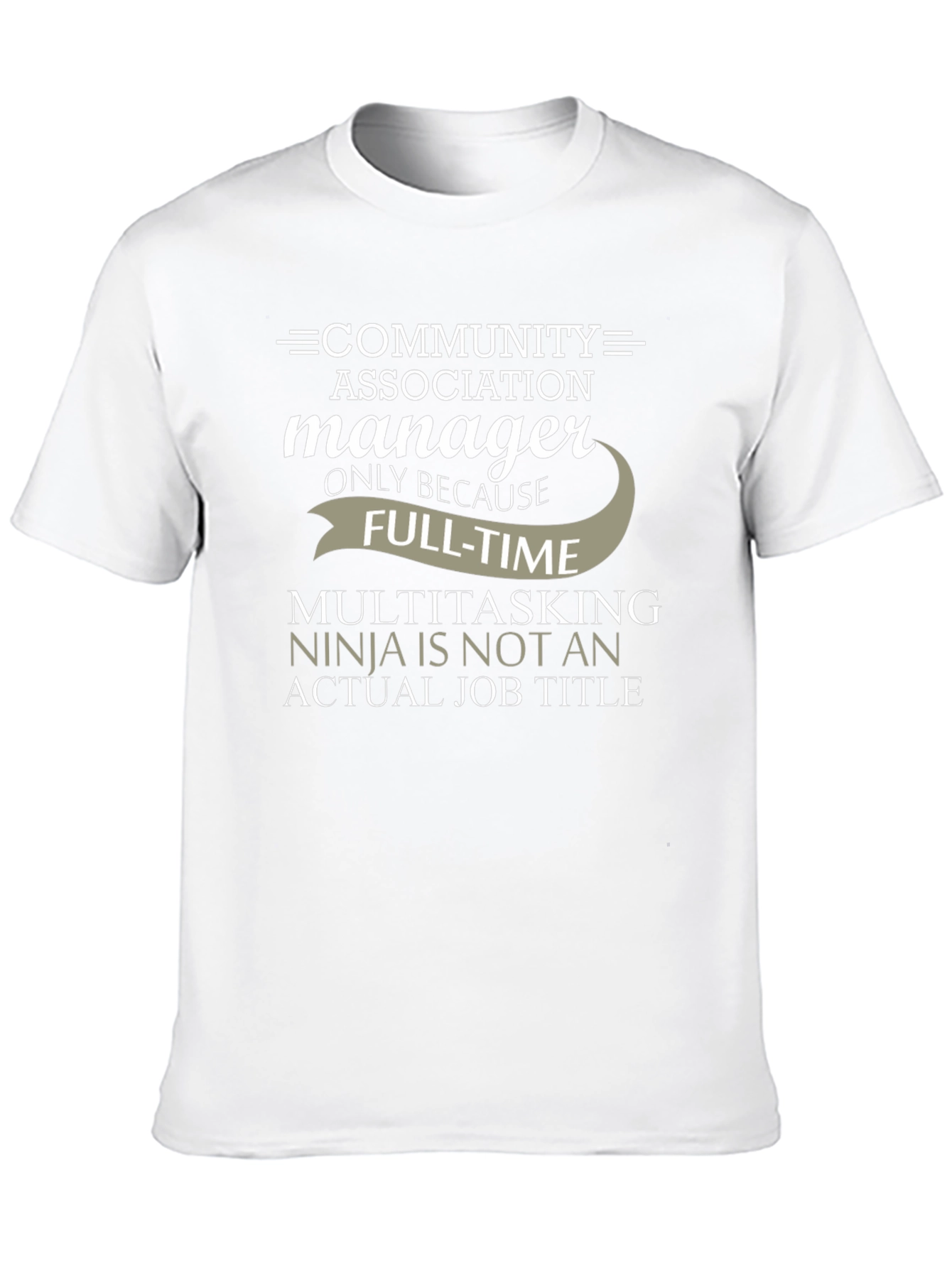 Community Manager T-Shirt: Because Full-Time Multitasking