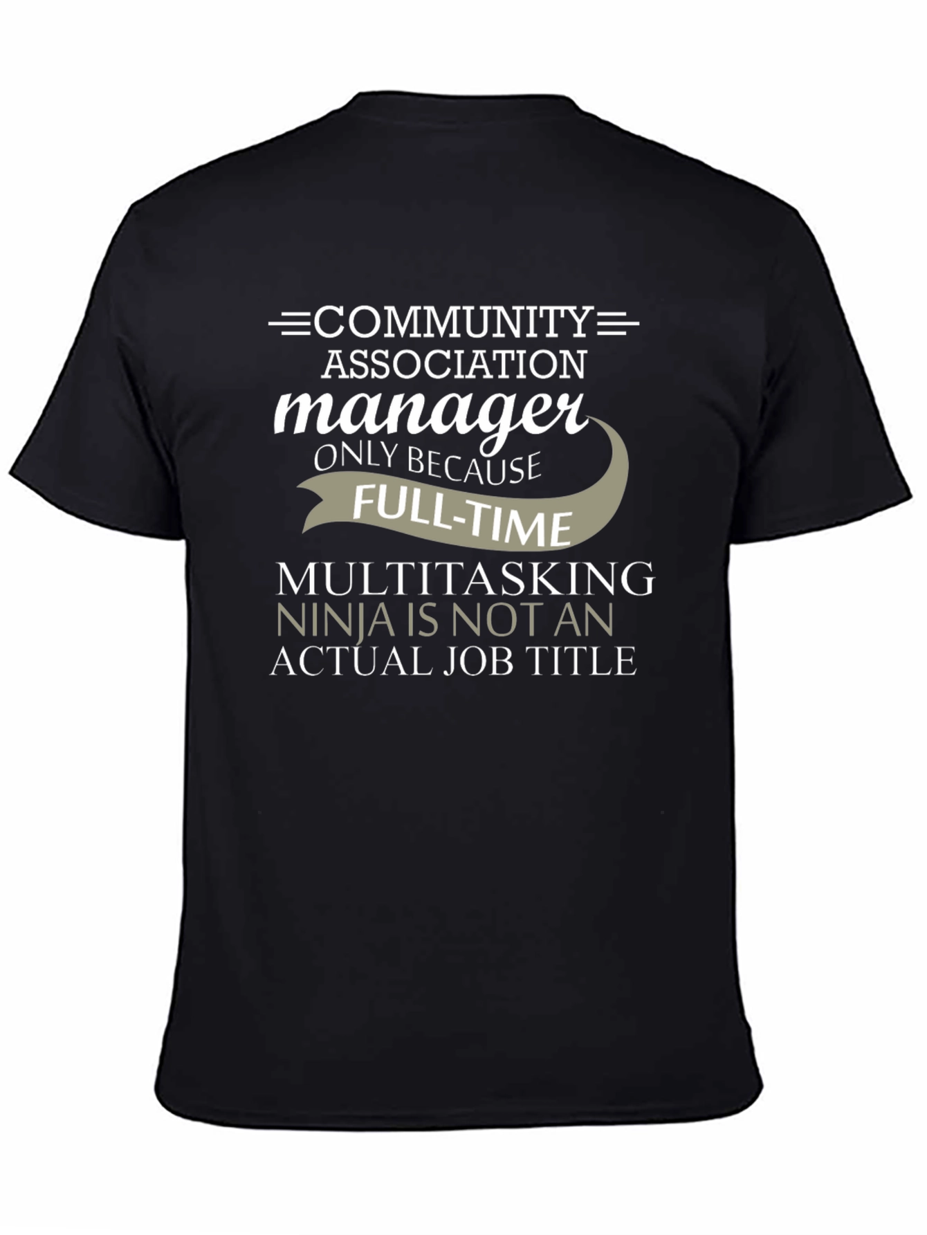 Community Manager T-Shirt: Because Full-Time Multitasking