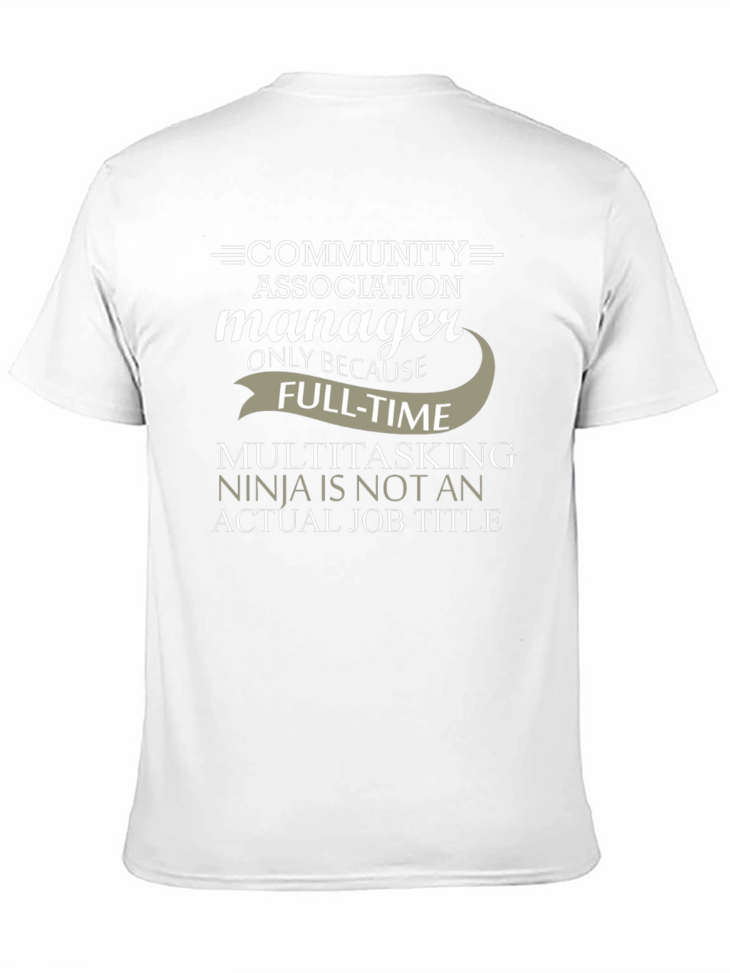 Community Manager T-Shirt: Because Full-Time Multitasking