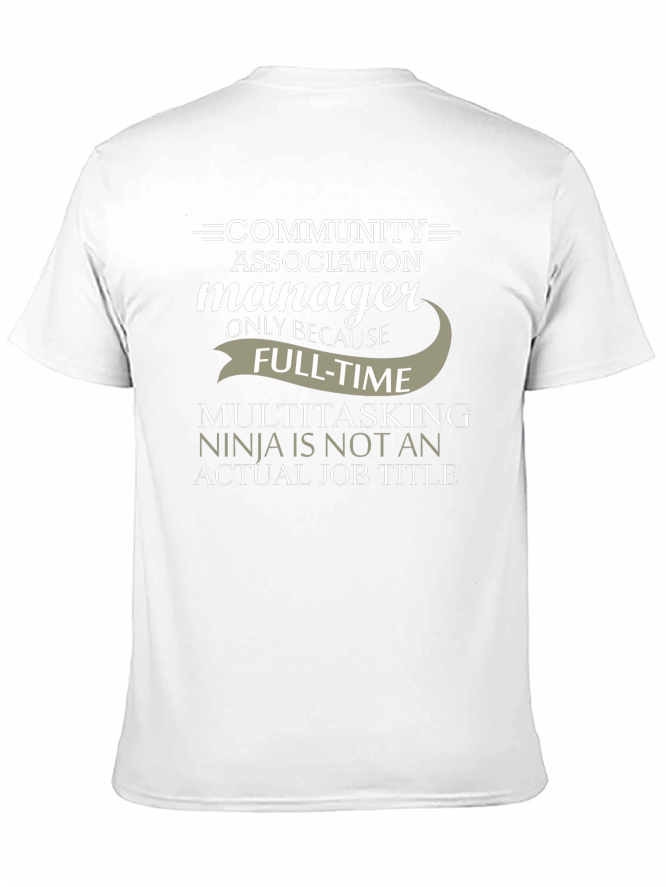 Community Manager T-Shirt: Because Full-Time Multitasking