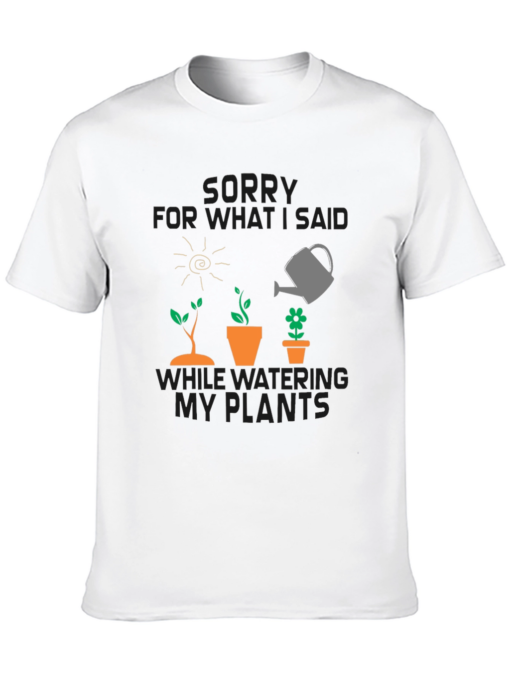 Gardeners Apology T-Shirt - Funny Plant Lover Tee