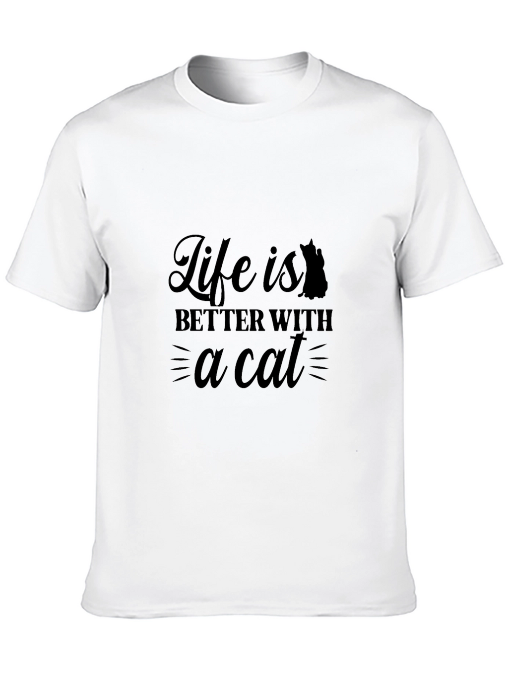 Life is Better With a Cat Black T-Shirt