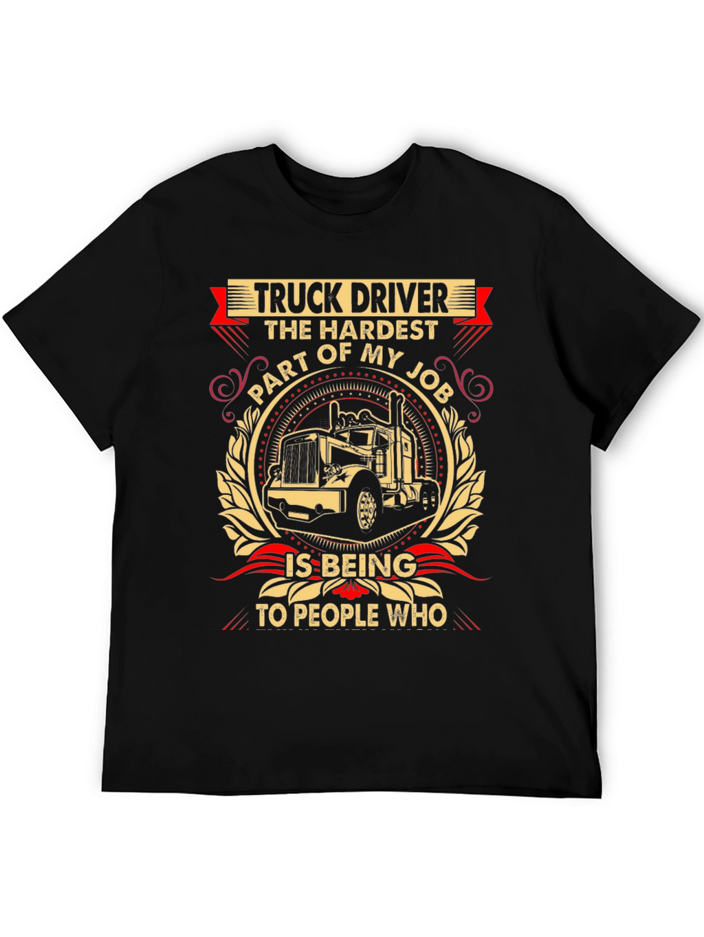 Truck Driver Hardest Part T-Shirt