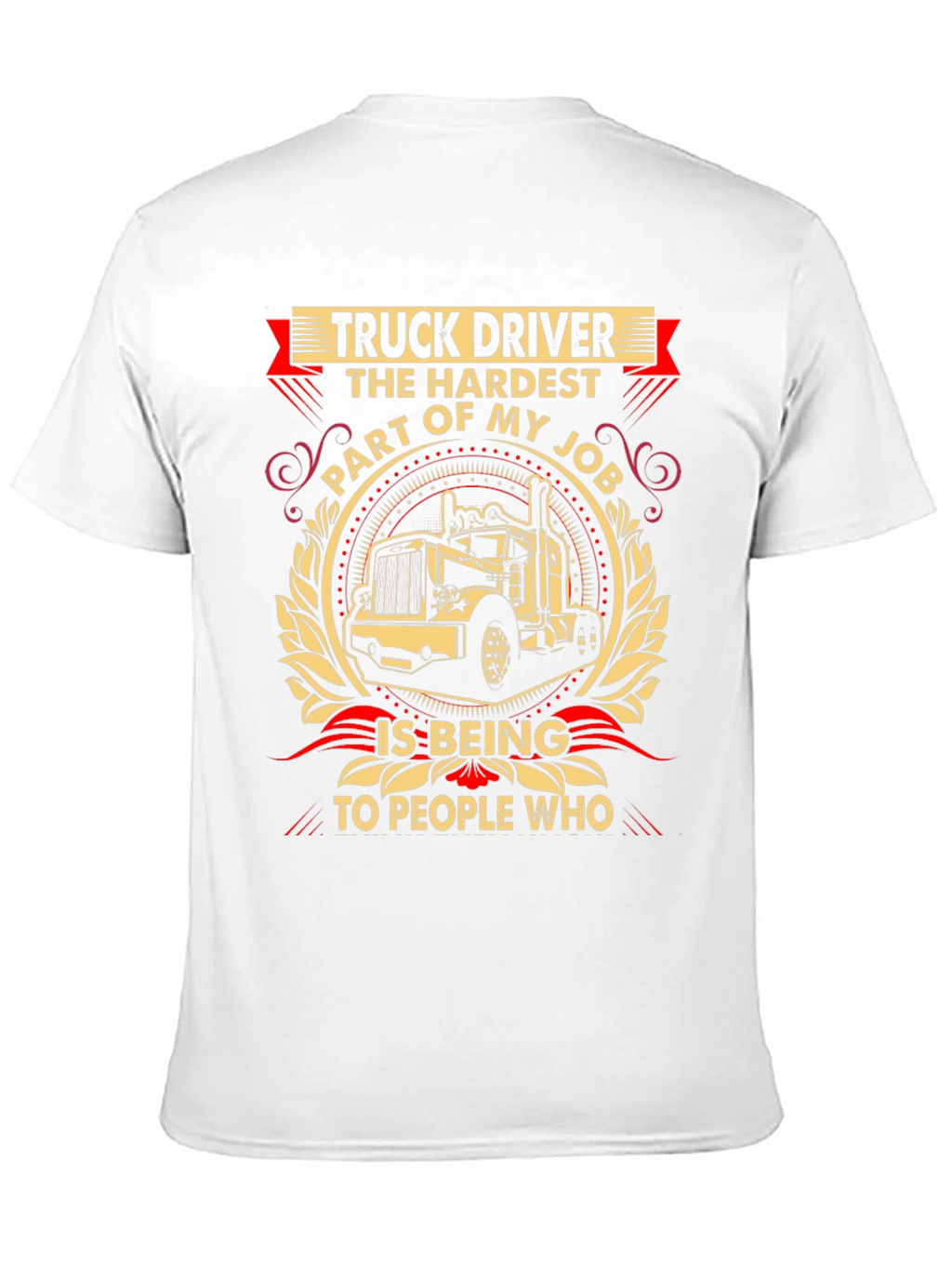 Truck Driver Hardest Part T-Shirt