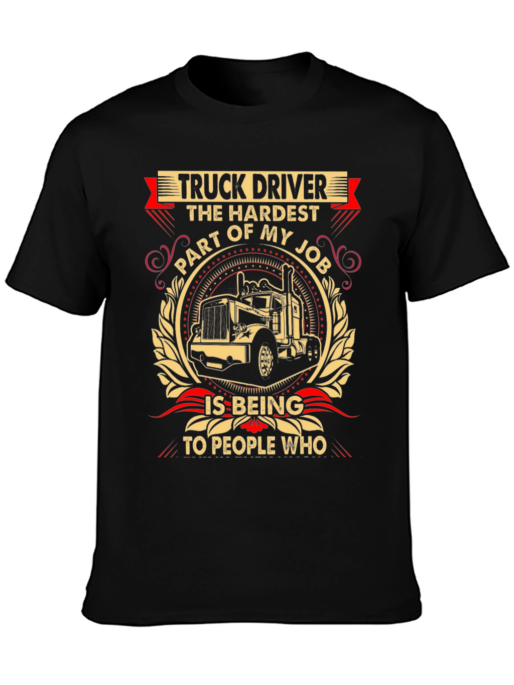 Truck Driver Hardest Part T-Shirt