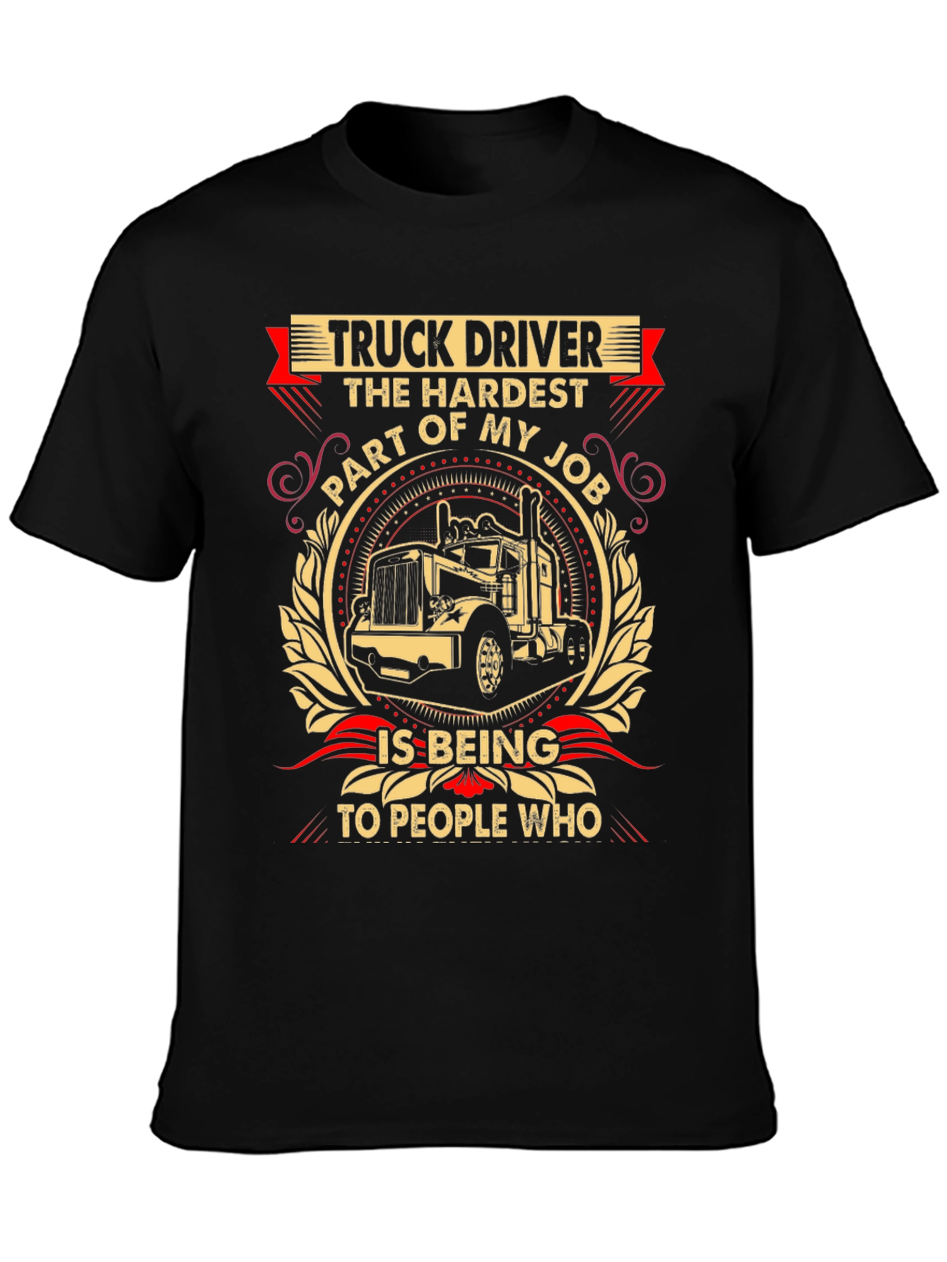 Truck Driver Hardest Part T-Shirt