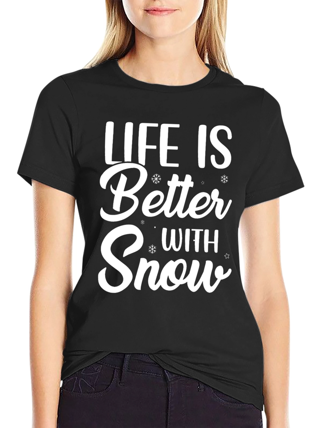 Life is Better With Snow T-Shirt