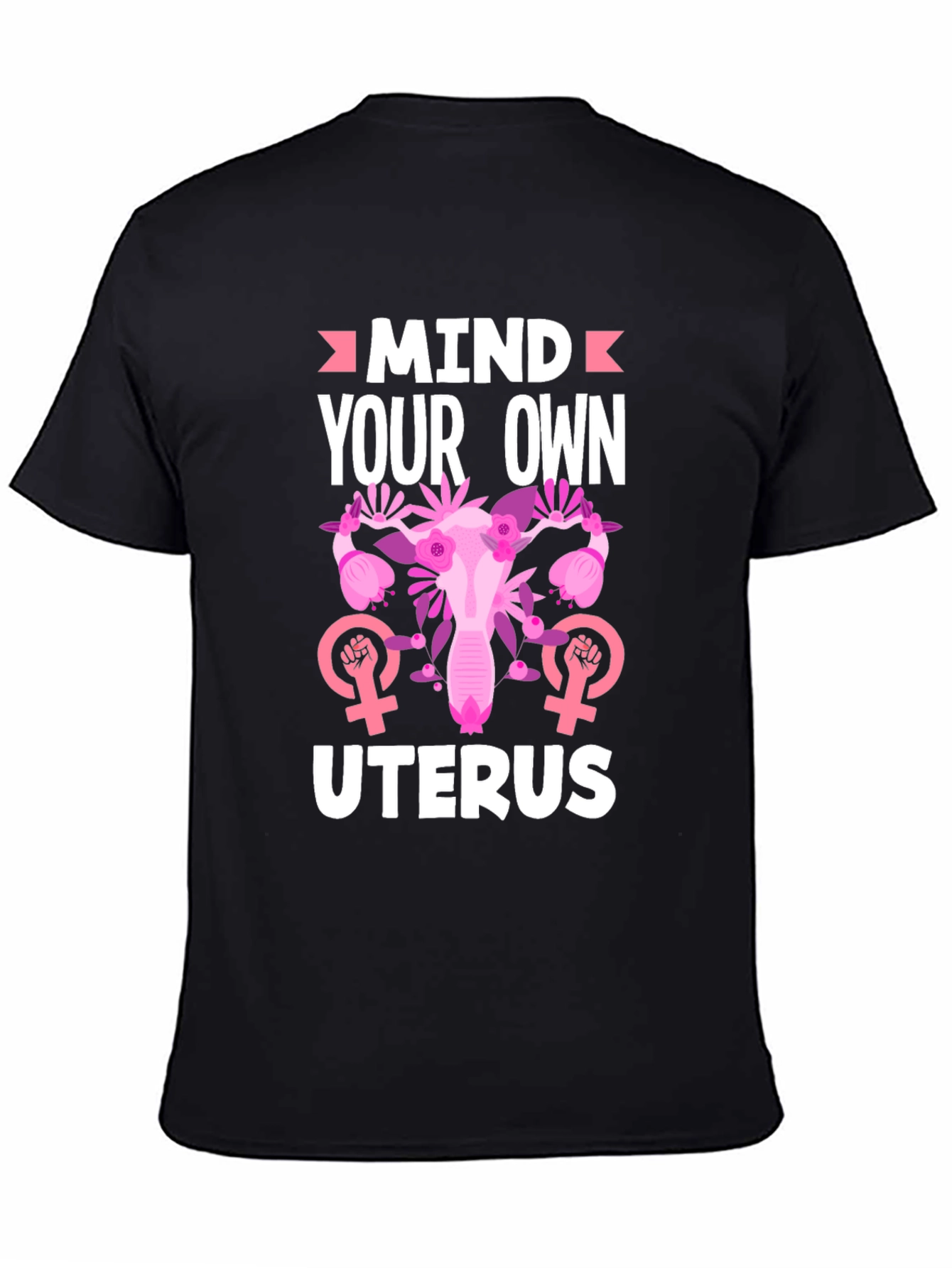 Mind Your Own Uterus T-Shirt