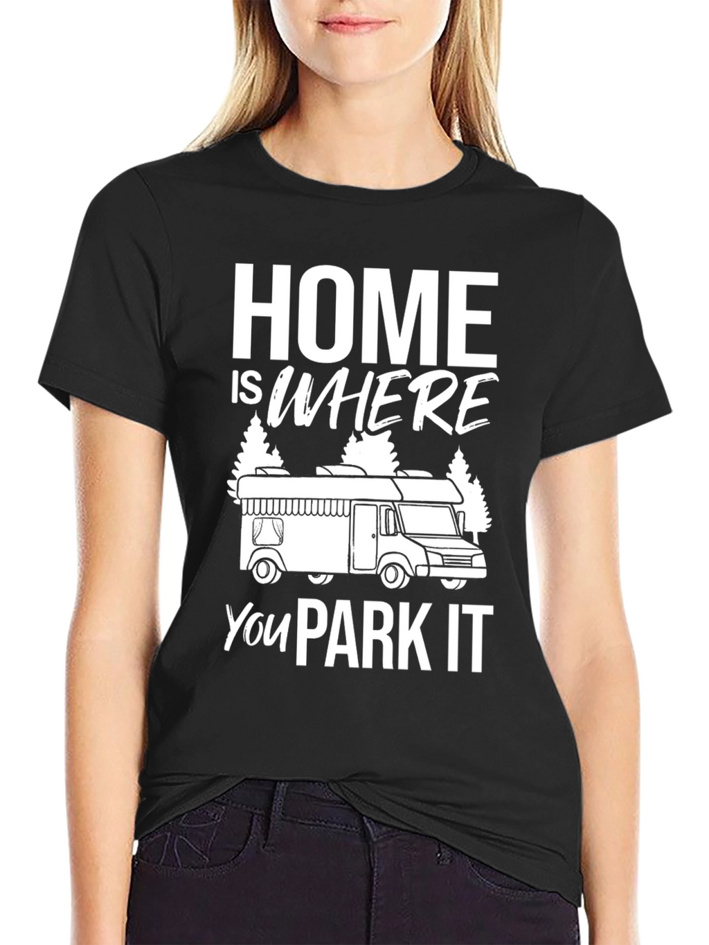 Home is Where You Park It T-Shirt