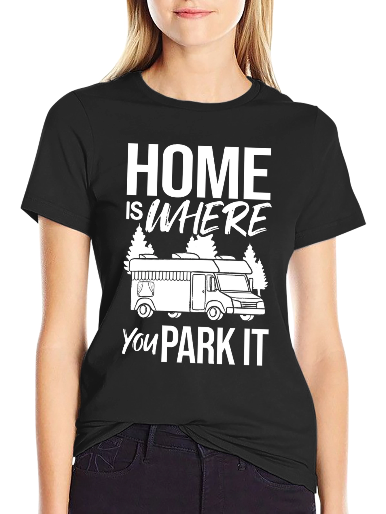 Home is Where You Park It T-Shirt