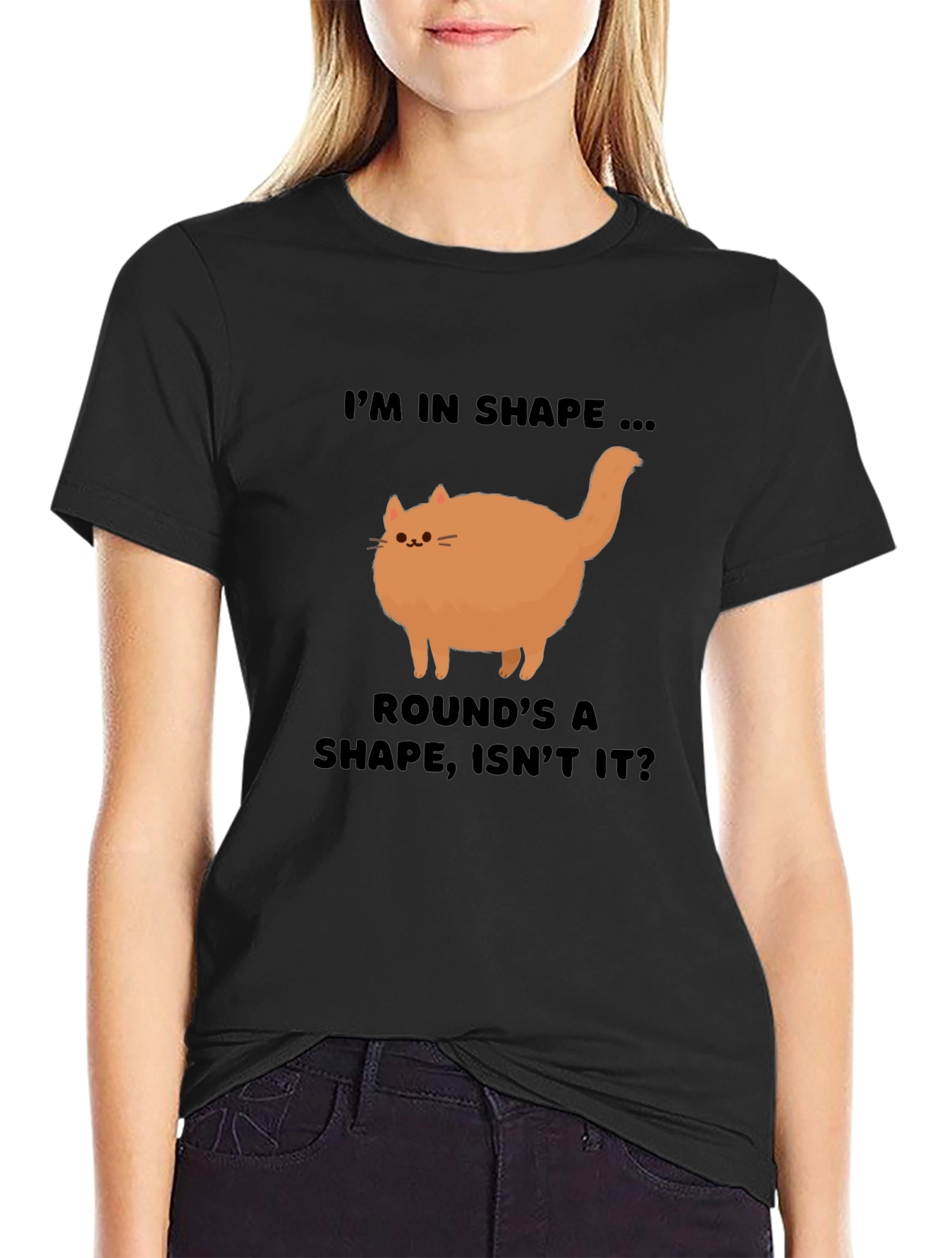 Funny Round Cat T-Shirt - Im in Shape!