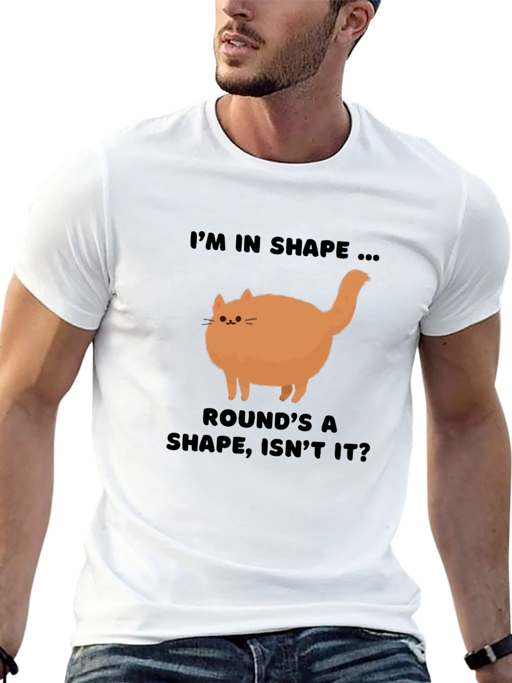 Funny Round Cat T-Shirt - Im in Shape!
