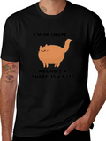 Funny Round Cat T-Shirt - Im in Shape!
