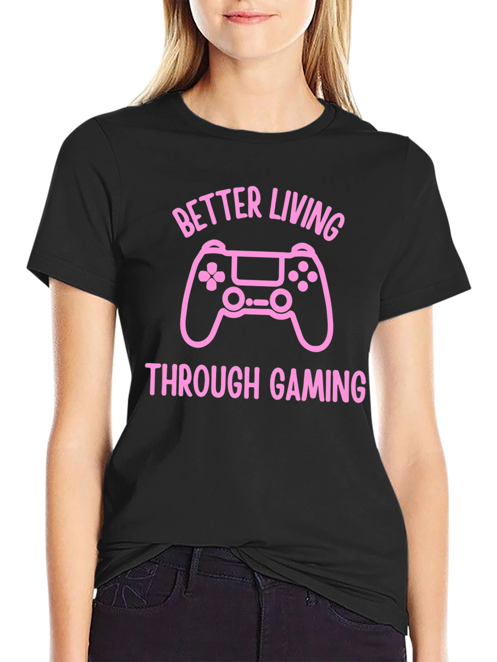 Better Living Through Gaming T-Shirt