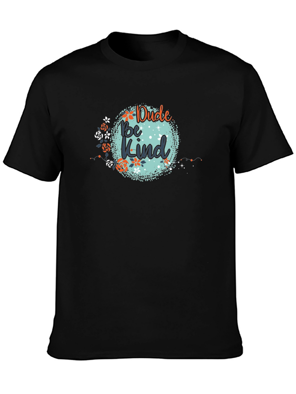 Dude Be Kind Graphic Tee - Black Cotton T-Shirt