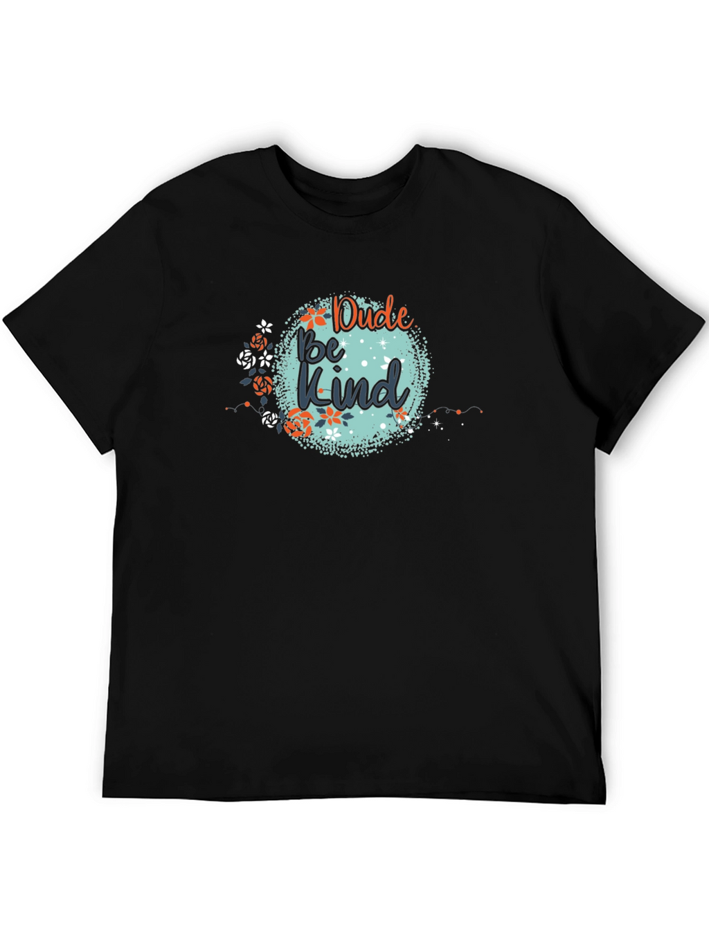 Dude Be Kind Graphic Tee - Black Cotton T-Shirt