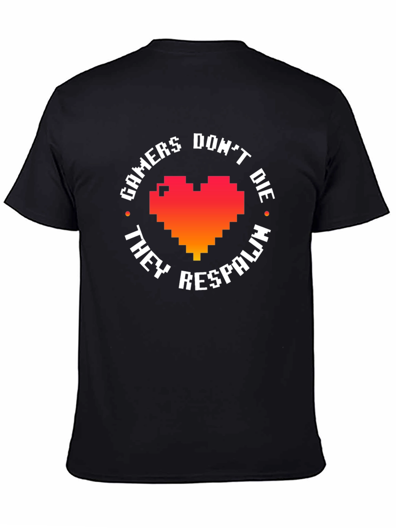 Gamers Dont Die They Respawn - Pixel Heart T-Shirt