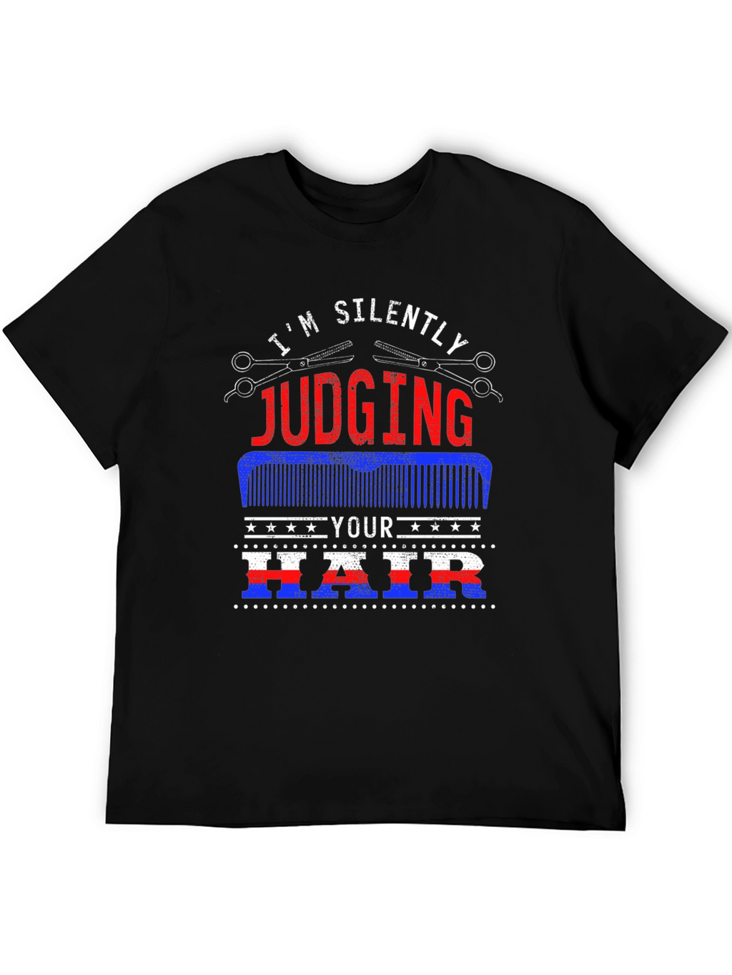 Im Silently Judging Your Hair T-Shirt