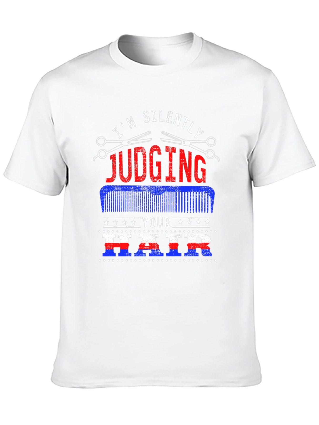 Im Silently Judging Your Hair T-Shirt