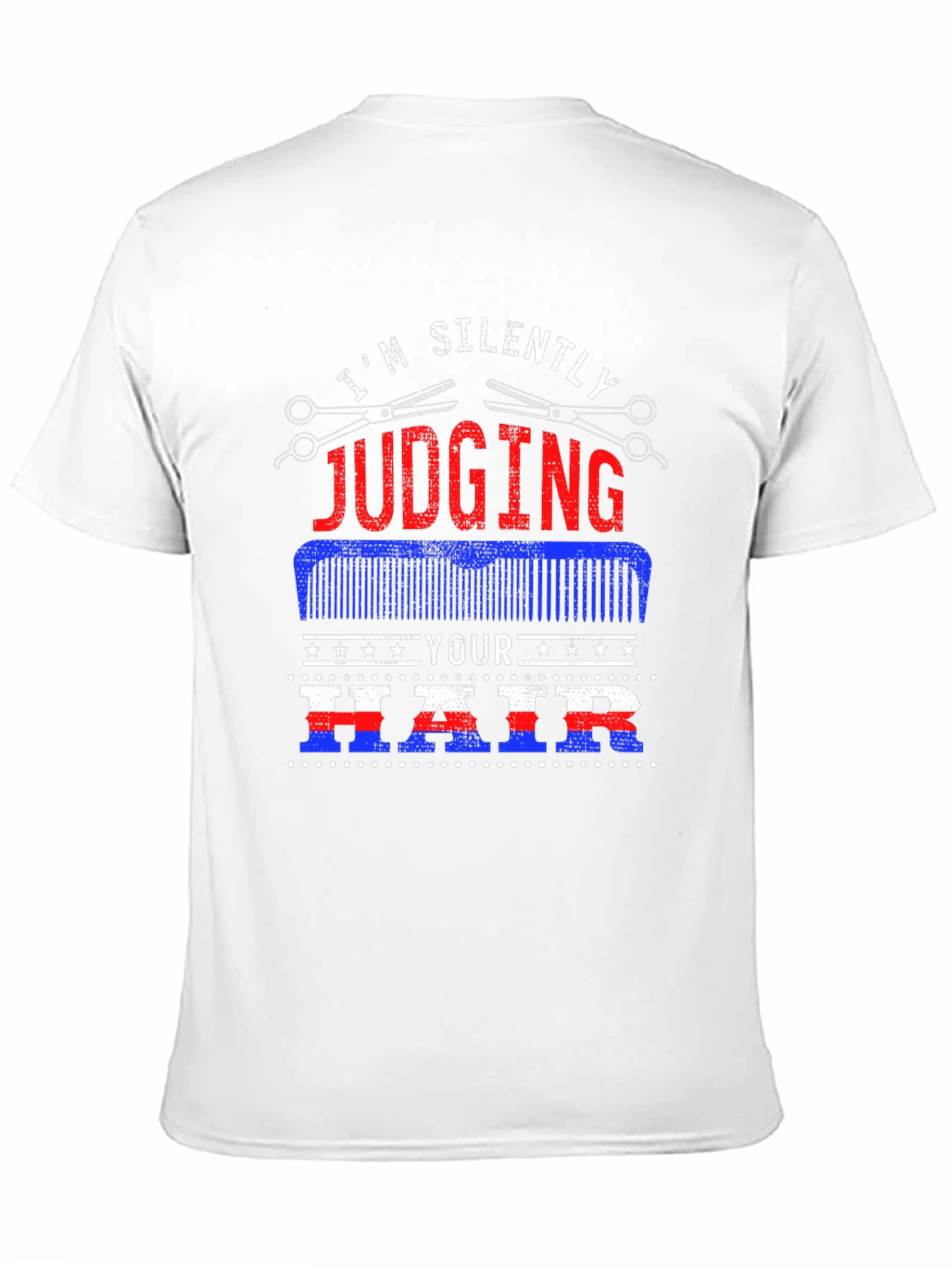Im Silently Judging Your Hair T-Shirt