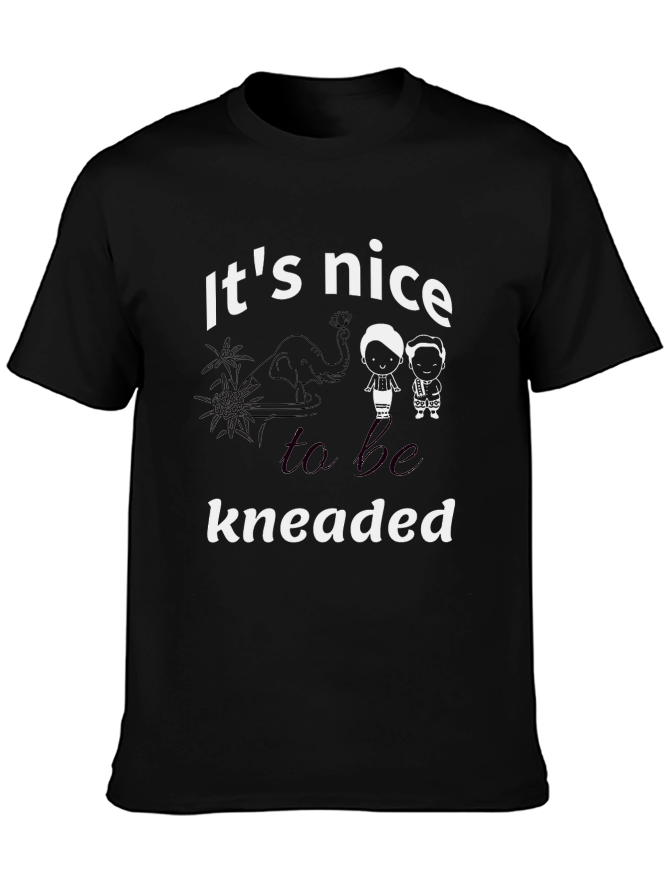 Its Nice to be Kneaded Black T-Shirt